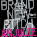 Anjulie - Brand New Bitch альбом