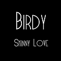 Birdy - Skinny Love album