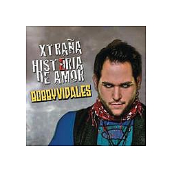 Bobby Vidales - XtraÃ±a Histeria De Amor album