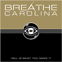Breathe Carolina - Hell Is What You Make It album