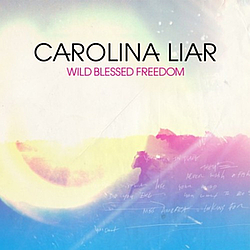 Carolina Liar - Wild Blessed Freedom альбом