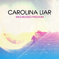 Carolina Liar - Wild Blessed Freedom album