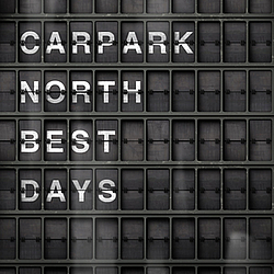 Carpark North - Best Days album