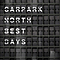 Carpark North - Best Days альбом