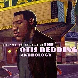 Otis Redding - Dreams To Remember: The Otis Redding Anthology album
