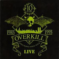 Overkill - Wrecking Your Neck Live album