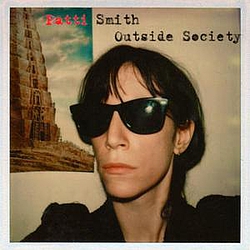 Patti Smith - Outside Society альбом