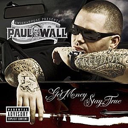 Paul Wall - Get Money, Stay True album