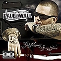 Paul Wall - Get Money, Stay True album