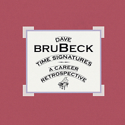 Dave Brubeck - Time Signatures: A Career Retrospective album