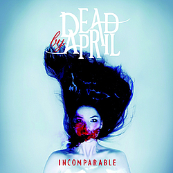 Dead By April - Incomparable альбом