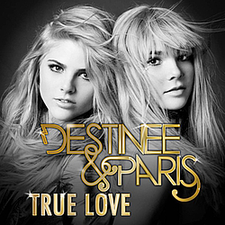 Destinee &amp; Paris - True Love album