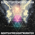 Does It Offend You, Yeah? - Don&#039;t Say We Didn&#039;t Warn You album