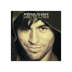 Enrique Iglesias - I Like How It Feels album