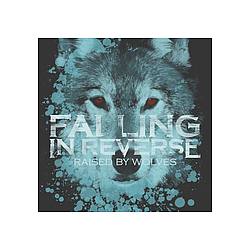Falling In Reverse - Raised By Wolves - Single album