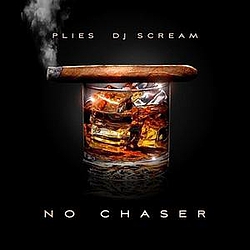 Plies - No Chaser альбом