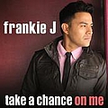 Frankie J - Take A Chance On Me album