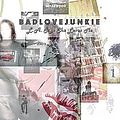 Bad Love Junkie - L.A. Says She Loves Me album