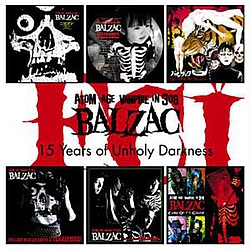 Balzac - 15 Years of Unholy Darkness альбом