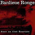 Banlieue Rouge - Sous Un Ciel Ãcarlate альбом