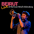 Beirut - Live at Music Hall of Williamsburg альбом