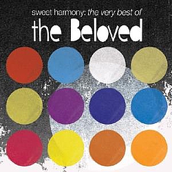 The Beloved - Sweet Harmony: The Very Best Of The Beloved альбом