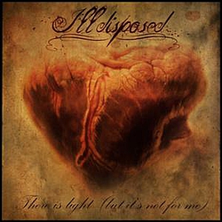 Illdisposed - There Is Light (but it&#039;s not for me) album