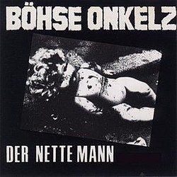 Böhse Onkelz - Der nette Mann &amp; Demos альбом