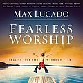 Big Daddy Weave - Max Lucado Fearless Worship альбом