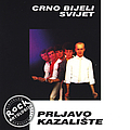 Prljavo Kazaliste - Crno Bijeli Svijet album