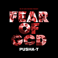 Pusha T - Fear Of God альбом