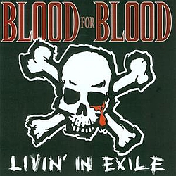 Blood For Blood - Livin&#039; In Exile альбом