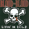 Blood For Blood - Livin&#039; In Exile album