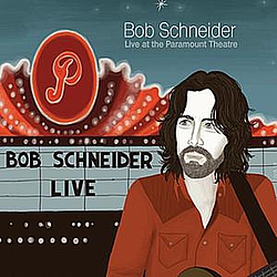 Bob Schneider - Live At The Paramount Theatre (Volume 2) album