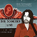 Bob Schneider - Live At The Paramount Theatre (Volume 2) album