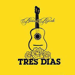Brant Bjork - Tres Dias альбом