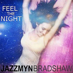Jazzmyn Bradshaw - Feel the Night album