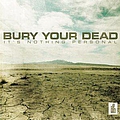 Bury Your Dead - It&#039;s Nothing Personal альбом