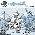 Relient K - Two Lefts Don&#039;t Make A Right...But Three Do album