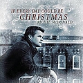 Richie McDonald - If Every Day Could Be Christmas альбом