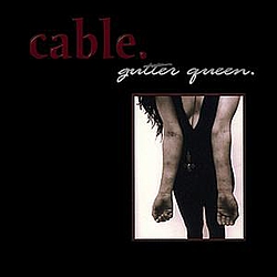 Cable - Gutter Queen album