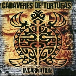 Cadaveres De Tortugas - Incarnation album