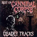 Cannibal Corpse - Deadly Tracks. Best Of album