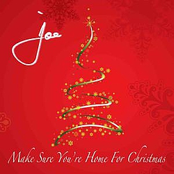Joe - Make Sure You&#039;re Home For Christmas album