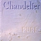 Chandelier - Pure альбом