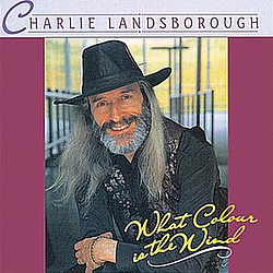 Charlie Landsborough - What Colour Is The Wind album