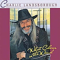 Charlie Landsborough - What Colour Is The Wind альбом