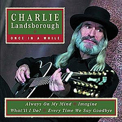 Charlie Landsborough - Once In A While album