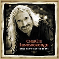 Charlie Landsborough - Still Can&#039;t Say Goodbye album