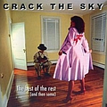 Crack The Sky - The Best Of The Rest (And Then Some) альбом